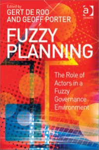 Cover image: Fuzzy Planning: The Role of Actors in a Fuzzy Governance Environment 9780754649625