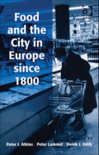 Cover image: Food and the City in Europe since 1800 9780754649892