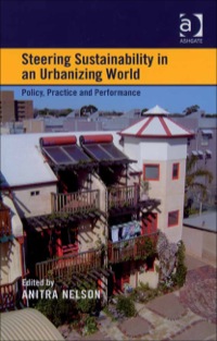 Cover image: Steering Sustainability in an Urbanising World: Policy, Practice and Performance 9780754671466