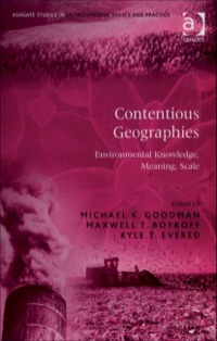 Cover image: Contentious Geographies: Environmental Knowledge, Meaning, Scale 9780754649717