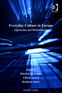 Cover image: Everyday Culture in Europe: Approaches and Methodologies 9780754646907