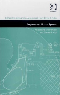 Cover image: Augmented Urban Spaces: Articulating the Physical and Electronic City 9780754671497