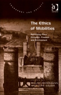 Omslagafbeelding: The Ethics of Mobilities: Rethinking Place, Exclusion, Freedom and Environment 9780754672838