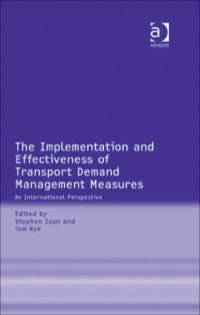 Cover image: The Implementation and Effectiveness of Transport Demand Management Measures: An International Perspective 9780754649533