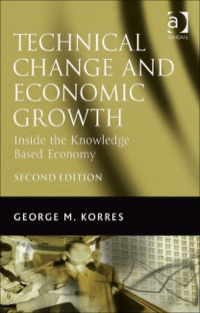 Cover image: Technical Change and Economic Growth: Inside the Knowledge Based Economy 2nd edition 9781840149920