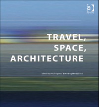 Cover image: Travel, Space, Architecture 9780754648277