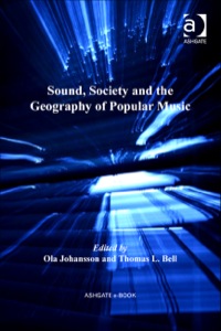 Cover image: Sound, Society and the Geography of Popular Music 9780754675778