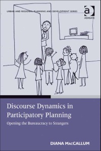 Imagen de portada: Discourse Dynamics in Participatory Planning: Opening the Bureaucracy to Strangers 9780754672968