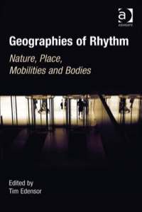 Cover image: Geographies of Rhythm: Nature, Place, Mobilities and Bodies 9780754676621