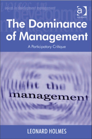صورة الغلاف: The Dominance of Management: A Participatory Critique 9780754611844
