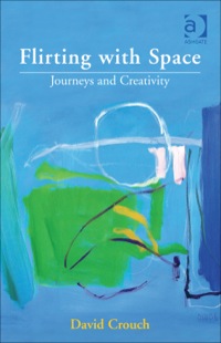 Cover image: Flirting with Space: Journeys and Creativity 9780754673781