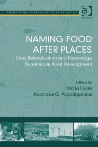 Cover image: Naming Food After Places: Food Relocalisation and Knowledge Dynamics in Rural Development 9780754677185