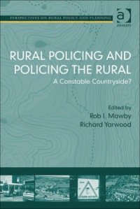 Cover image: Rural Policing and Policing the Rural: A Constable Countryside? 9780754674733