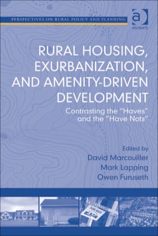 Cover image: Rural Housing, Exurbanization, and Amenity-Driven Development: Contrasting the 'Haves' and the 'Have Nots' 9780754670506