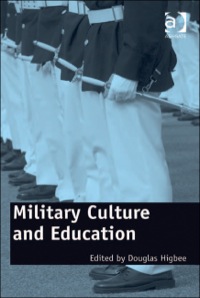 Cover image: Military Culture and Education: Current Intersections of Academic and Military Cultures 9781409407577