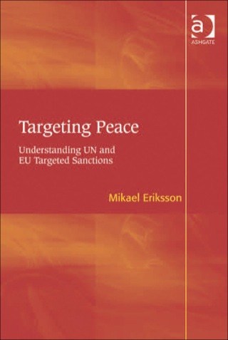 Cover image: Targeting Peace: Understanding UN and EU Targeted Sanctions 9781409419327