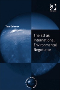 Cover image: The EU as International Environmental Negotiator 9781409411826