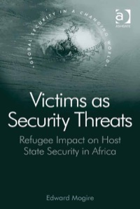 Cover image: Victims as Security Threats: Refugee Impact on Host State Security in Africa 9780754678205