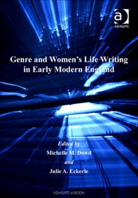 Cover image: Genre and Women's Life Writing in Early Modern England 9780754654261
