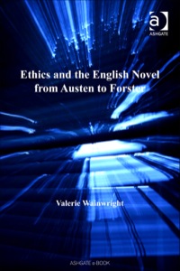 Cover image: Ethics and the English Novel from Austen to Forster 9780754654322