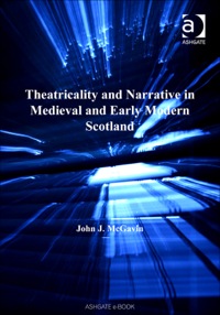 Titelbild: Theatricality and Narrative in Medieval and Early Modern Scotland 9780754607946
