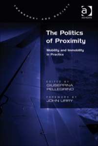 Cover image: The Politics of Proximity: Mobility and Immobility in Practice 9780754677666