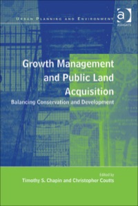 Cover image: Growth Management and Public Land Acquisition: Balancing Conservation and Development 9780754679417