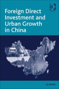 Cover image: Foreign Direct Investment and Urban Growth in China 9781409406853