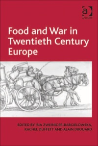 Cover image: Food and War in Twentieth Century Europe 9781409417705