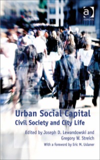 Cover image: Urban Social Capital: Civil Society and City Life 9781409412243