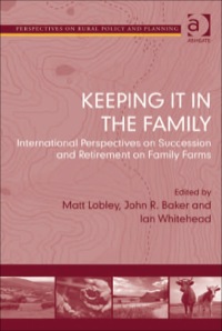 Cover image: Keeping it in the Family: International Perspectives on Succession and Retirement on Family Farms 9781409409953