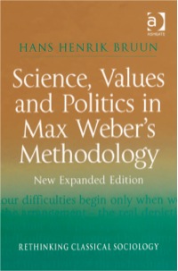 Cover image: Science, Values and Politics in Max Weber's Methodology: New Expanded Edition 9780754645290