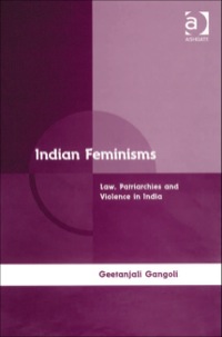 Cover image: Indian Feminisms: Law, Patriarchies and Violence in India 9780754646044