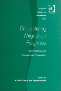 Cover image: Globalizing Migration Regimes: New Challenges to Transnational Cooperation 9780754646921