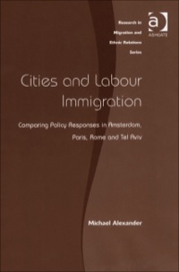 Omslagafbeelding: Cities and Labour Immigration: Comparing Policy Responses in Amsterdam, Paris, Rome and Tel Aviv 9780754647225