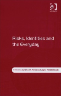 Cover image: Risks, Identities and the Everyday 9780754648611