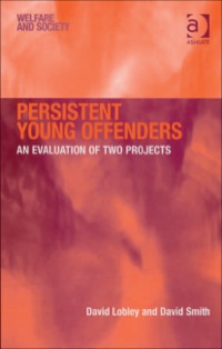 صورة الغلاف: Persistent Young Offenders: An Evaluation of Two Projects 9780754641834