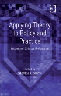 Cover image: Applying Theory to Policy and Practice: Issues for Critical Reflection 9780754645993