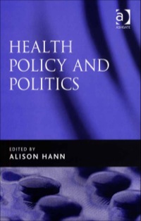 Cover image: Health Policy and Politics 9780754670643