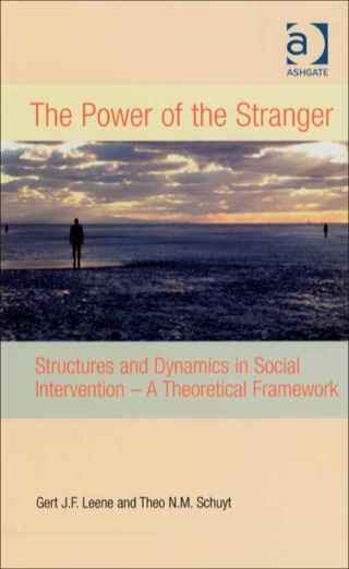 Cover image: The Power of the Stranger: Structures and Dynamics in Social Intervention - A Theoretical Framework 9780754670629