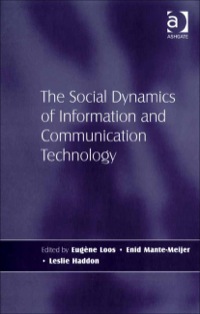 Cover image: The Social Dynamics of Information and Communication Technology 9780754670827