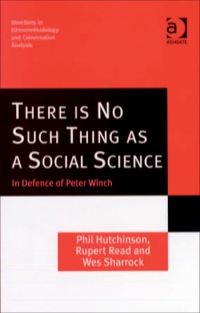 Cover image: There is No Such Thing as a Social Science: In Defence of Peter Winch 9780754647768