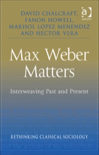 Cover image: Max Weber Matters: Interweaving Past and Present 9780754673408