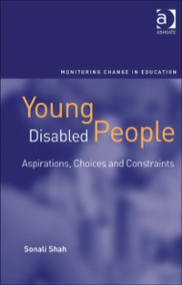 Cover image: Young Disabled People: Aspirations, Choices and Constraints 9780754674221