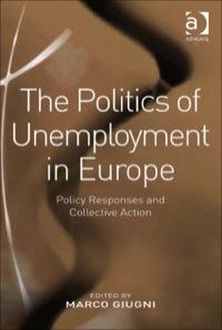 Cover image: The Politics of Unemployment in Europe: Policy Responses and Collective Action 9780754673484