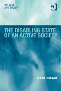 Cover image: The Disabling State of an Active Society 9780754678328