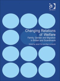 Cover image: Changing Relations of Welfare: Family, Gender and Migration in Britain and Scandinavia 9780754678939
