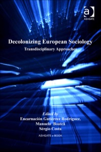 Cover image: Decolonizing European Sociology: Transdisciplinary Approaches 9780754678724