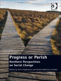 Cover image: Progress or Perish: Northern Perspectives on Social Change 9781409404248