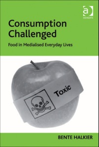 صورة الغلاف: Consumption Challenged: Food in Medialised Everyday Lives 9780754674764
